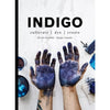 Hardbound book INDIGO by Kerstin Neumuller and Douglas Luhanko. Full color photos and inspiration about all things indigo. 139 pages.