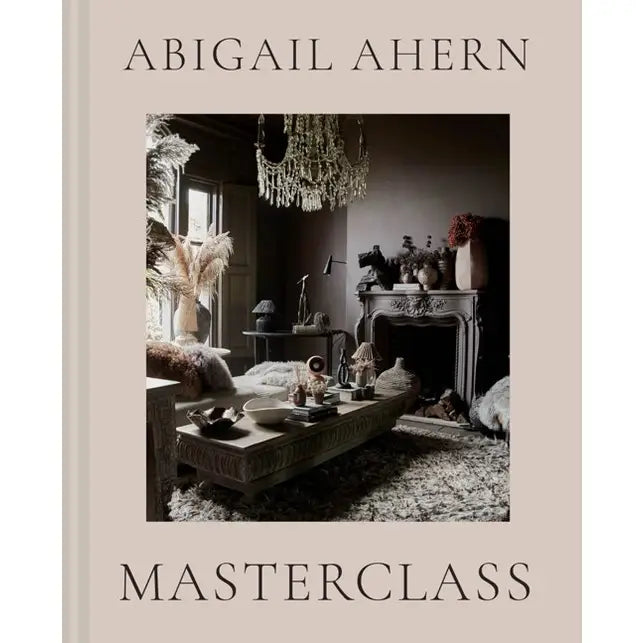 Hardcover book, MASTERCLASS by Abigail Ahern. Full color interior design book filled with images, tips and inspiration. 239 pages.